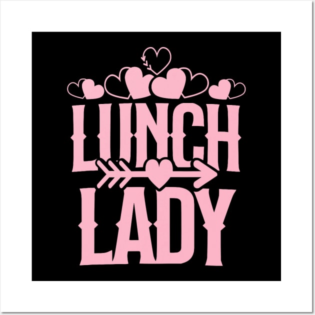 Lunch lady valentines day love heart design school Wall Art by Neldy